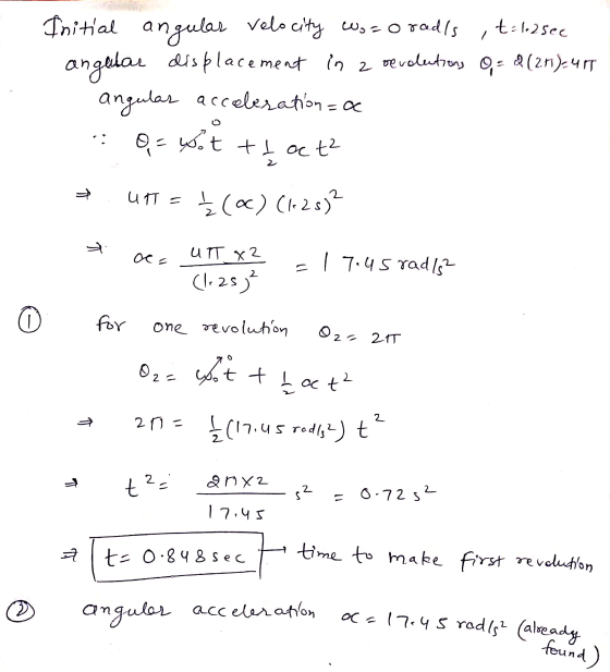 velocity 2 Initial angular city wozorads t=1.25cc revolutions of 2(211)-477 angular displacement in angular acceleration = O