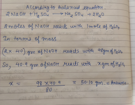 According to Balanced equation. 2 NaOH + H₂ sou - Na, sou + 2H₂O amoles of NaOH reacts with Imole of H₂SO4 In terms of mass (