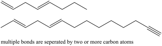 multiple bonds are seperated by two or more carbon atoms