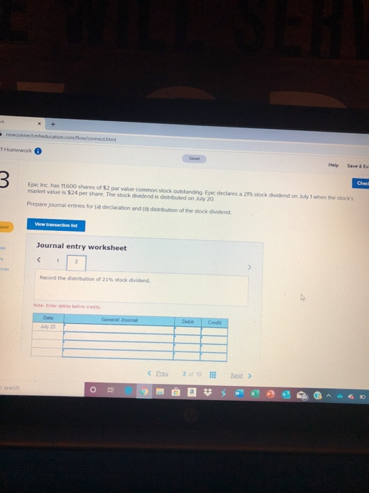 newconnect. meducation.com/flow/connecthm 1 Homework Help Save & EX 2 Epic Inc has 11600 shares of $2 par value common stock