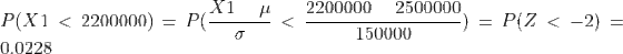 X1_μ 2200000-2500000 P(X1< 2200000P 0.0228 150000