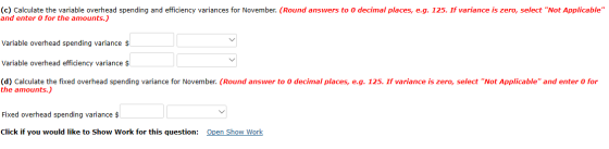 (c) Calculate the variable overhead spending and efficiency variances for November. (Round answers to 0 decimal places, e.g.