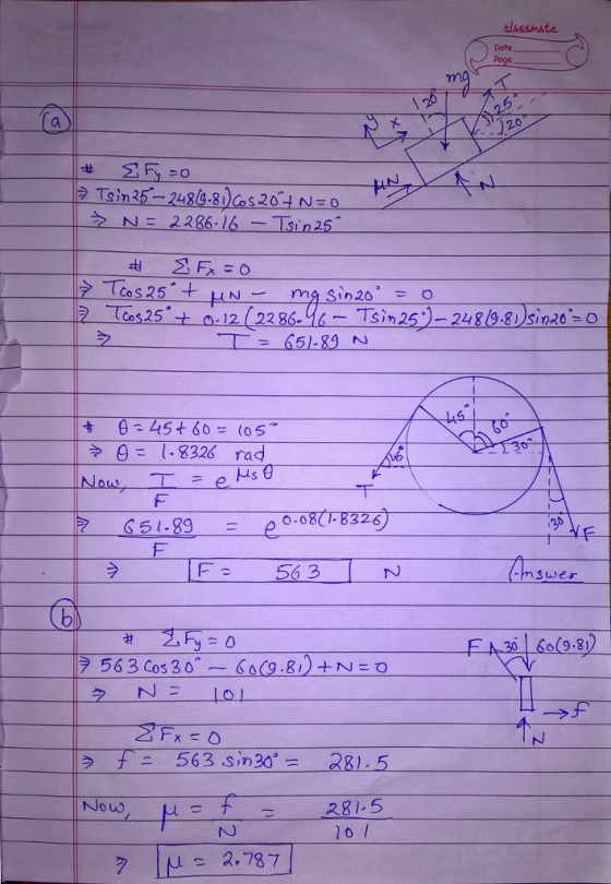 classmate Date 120 N= 2286-16 Tsin 25 CoS す 0-45+ 60 θ: 1-8326 (05 rad G51-89-00.0g Fe 563N mswer ラ56 3 Cos 30-60(9 .81) +