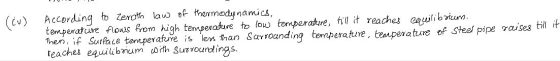 (cv) According to Zeroth law of thermodynamics, temperature flours from high temperature to low temperature, till it reaches