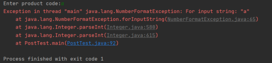 Enter product code: a Exception in thread main java.lang.NumberFormatException: For input string: a at java.lang.NumberFo