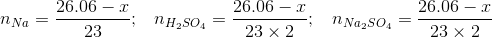 26.06 - 2 26.06 - I 22 26.06 – n Na = TH2SO4 = nNa2SO4 = 23 x 2: Na2SO4 = - 23 x 2