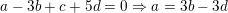 \small a-3b+c+5d=0\Rightarrow a=3b-3d
