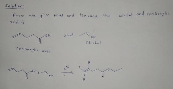 solution: the giren Nhor and 13C NHR the alcohol and carboxylic From acid is OH and a OH Alcohol carboxylic acid OH t