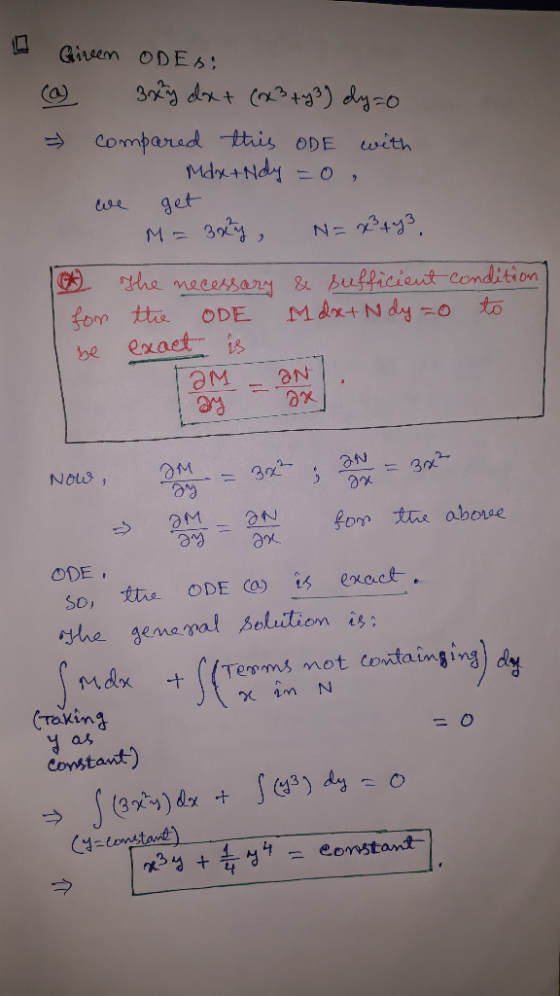O Giren ODES: @ → 3xy dx + (x3 +43) dy=0 compared this ODE with Max+Ndy = 0, we get M = 3ohy, N= x²443 1 for be The necessary