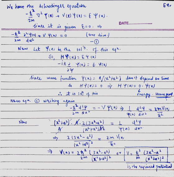 EY wen We have the Schrodinger equation - yix) * VW) 41x) = € You). DATE . since it is given E=o. => -5 224 (n) + Vych zo lon