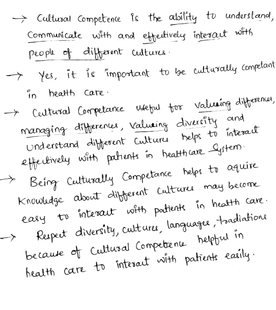 → Cultural competence is the ability to understand, Communicate with and effectively interact with people of different cultur