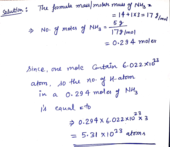 solution: The formula mass/molar mass of Nitza =14+1X3 = 17 Imol * No. of moles of NH3 = 59 - 179/mol = 0.294 moles since, o