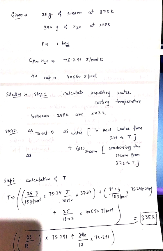 at373 k Given 25 team at298k ot 390 3 20 75.29/ JImot k 40650 J mst vap Sat ution step 1 reulting Cesting Calculat water temp