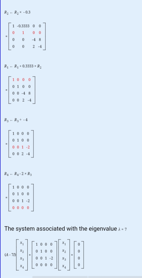 R2 - R, * -0.3 1 -0.3333 0 0 0 1 0 0 0 0 -4 8 0 0 2-4 Ry - Ry+ 0.3333 R2 1 0 0 0 0 1 0 0 0 0 -4 8 0 0 2 -4 R3 - R3 + -4 L 1 0