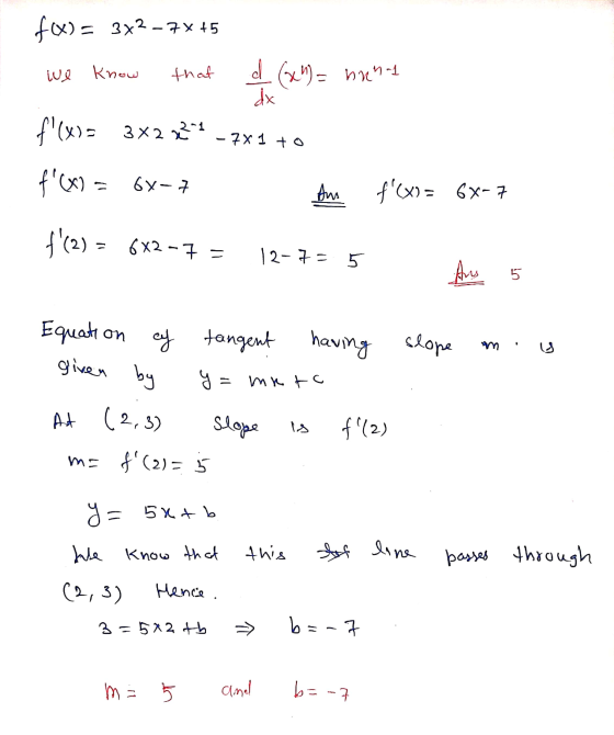 fæ= 342-7x +5 we Know that d (x)= hunan dx - 7x1 to f(x)= 3x2 222 f602 = 68-7 Am f(X= 6X-7 f(2) = 6x2-7= 12-7= 5 Ans 5 s