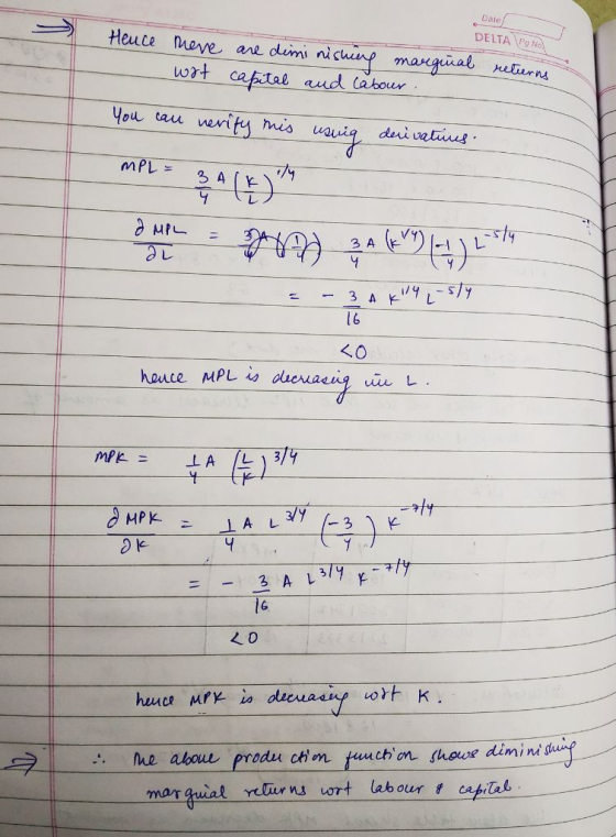 Date Hence there - wit DELTA Pg No are dimi nishing marginal returns capital and labour. You can verify his usuig derivatius.