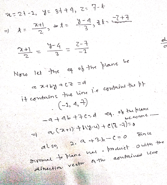 a=27-1, y = 84+4, 2= 7-6 => # **= 4,=2+7 2+1 = y2 = 2-7 Now let the eq. of the plane be n =d. a atby tez contains the pt. the
