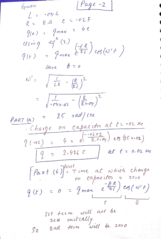 ma Here 2 25 γ ad | see Charge on cabacuto at t02 e 02x2 - 2.924 C αγ T ime at whceh (t max e zero mitall