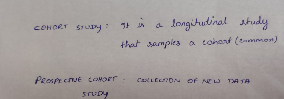 COHORT STUDY: It is a longitudinal estudy that samples a cohart (common) COLLECNON OF NEW DATA PROSPECTIVE COHORT : STUDY