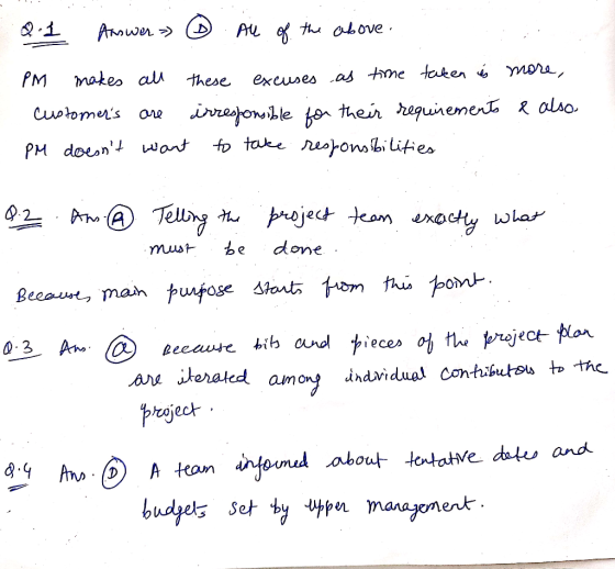 2. 1 Answer . All of the above. PM makes all these excuses as time taken is more, customers are irresponsible for their requ