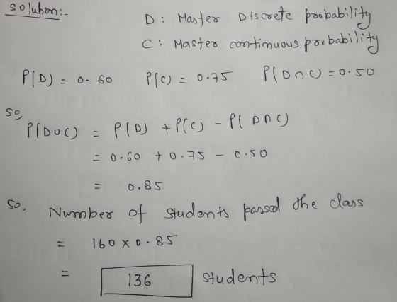 solubon. D: Master Discrete poobability C: Master continuous probabil bility P/O=0.75 Plonu =0.50 P/D)= O-60 so Plou() = Plaj