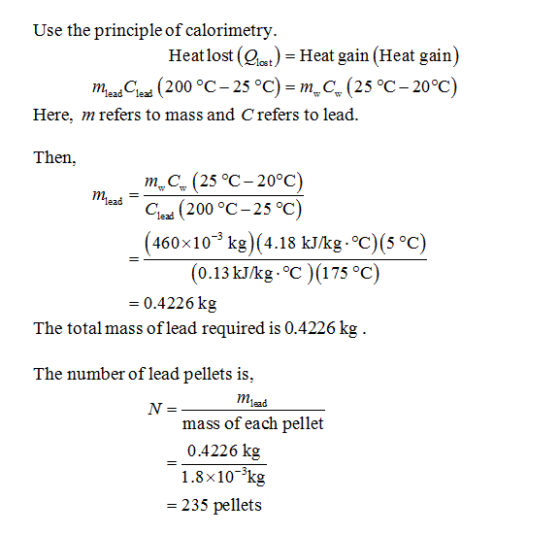 Use the principle of calorimetry. Heatlost (Qat) -Heat gain (Heat gain) (200 °C-25 °C)-m C (25 °C -20°c) maadC Here, m refers