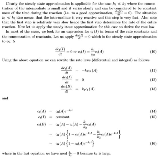Clearly the steady state approximation is applicable for the case kl 《 k2 where the concen- tration of the intermediate is sm
