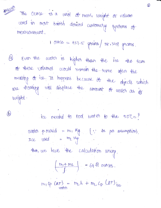Answer The ounce is a unit it mass, weight of volume used in most british derived customary gystems of measurement Lounce - 1