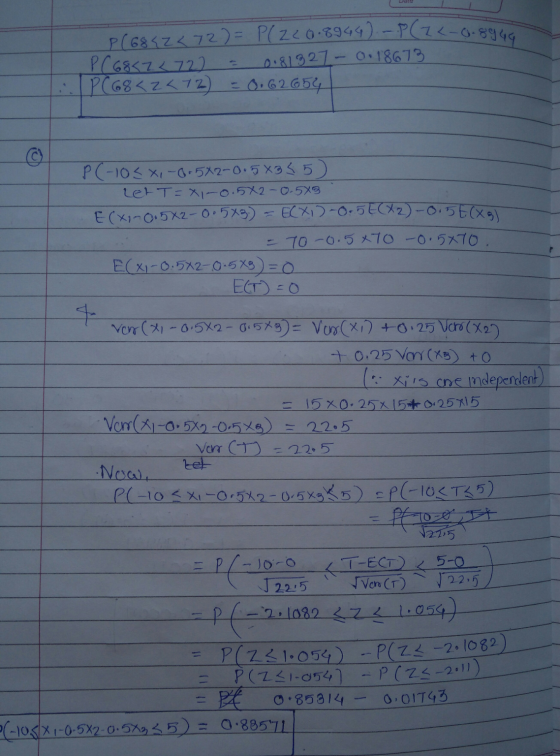 P(684 2272) = P(220.8944) - P(Z <-0.8949 P(68<2 272) :|P(68<ZK72) 0.81327 - 0. 18673 0.62654 © P(-10 < x,-0.5X2-0.5x355) LetT