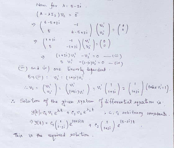 -1 4-5+21 1 +21 ( -1+zi Now, for d = 5-2i (A - 112 ) V2 = 0 6-5+21 (**21 2)G)(0) (1+2i) - V2 = 0 5 vi -(1-21) 0 = 0 c) and li