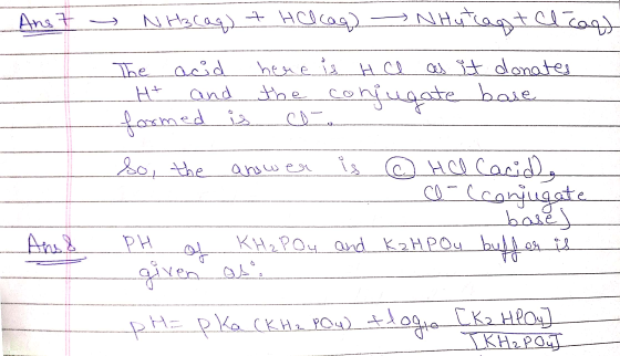 Ans7 NH3(aq) + Halog) N Hytlagt el caq) as it donates The acid Ht and here is he co the conjugate base formed is So, the ans