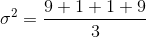 \sigma^2=\frac{ 9+1+1+9}{3}