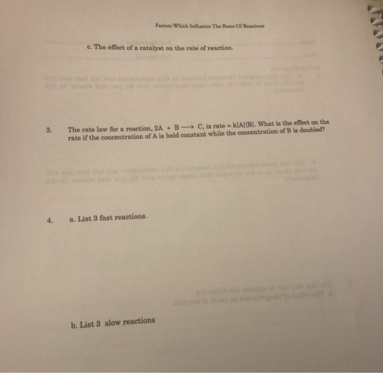 Factors Which Influence The Rates Of Reactions c. The effect of a catalyst on the rate of reaction. 3. The rate law for a rea