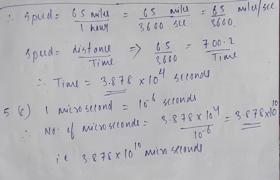 spuda 65 miles = 65 milu = 65 miles/sle I hour 3600 su 3600 Soud distance is = 700.2 Time 3600 Time - Time = 3.878x109 second