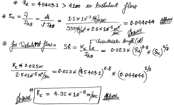 # Sc= 9 M S DAB = 0.044044 Altres # Re = 45409.1 > 4100 so tusbudent flow 1:1¥10 3 % hoc DAB 9994*25*105* derece F Characteri