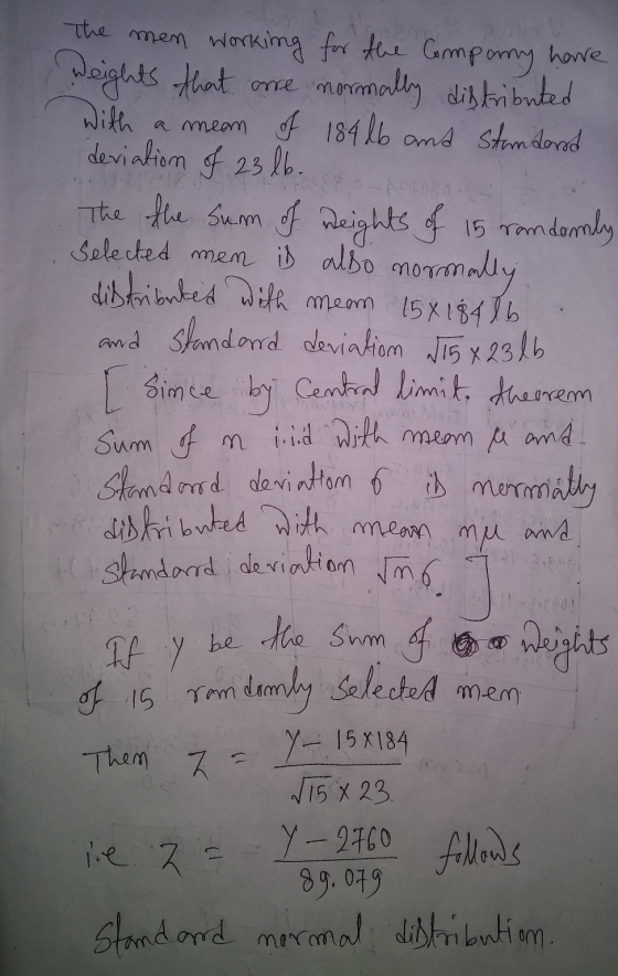 one The men working for the Company have weights that normally distributed a meem of 18416 and standard deviation of 23 16. T