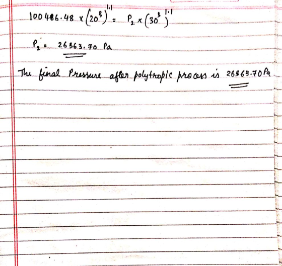 100486.48 x (209). B, A (80} Pes 26363.70 Pa The final Pressure after polytropic process is 26863.70 Pa