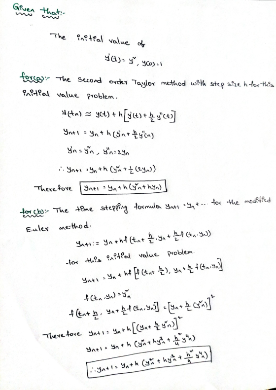 Given that: The initial value of yet) - y YCO)=1 forse: The second order Taylor method with step size h for this initial val