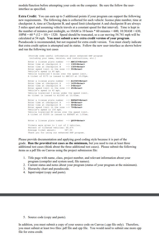 module/function before attempting your code on the computer. Be sure the follow the user- interface as specified. Extra Credi