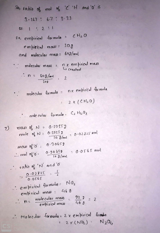 So, ratio of mol of C H and o is 3.367: 6.7: 3.33 12:1 so, empirical formula & CH₂O empirical mass 30g and molecular mass