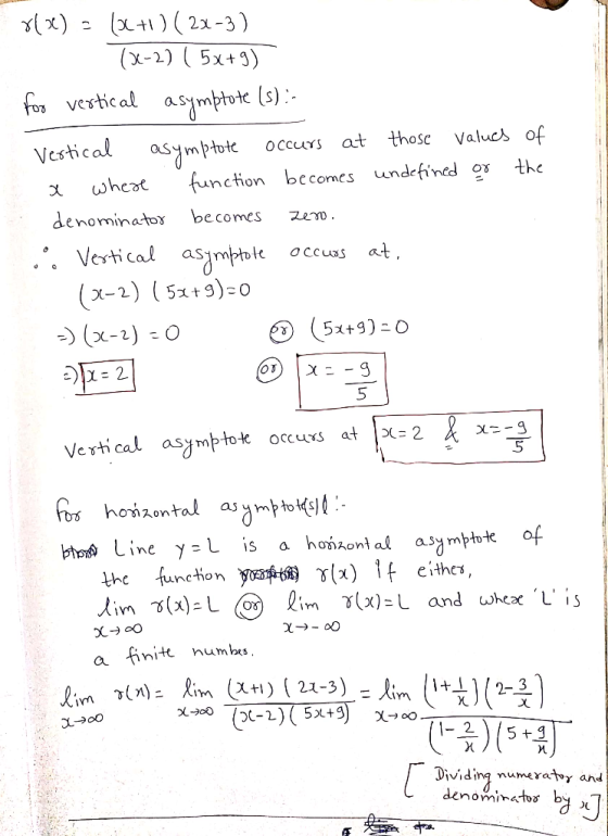 813) - (+1)(2x-3) (x-2) (5x+9) for vertical asymptote (s) :- Vertical asymptote occurs at those values of x where function be