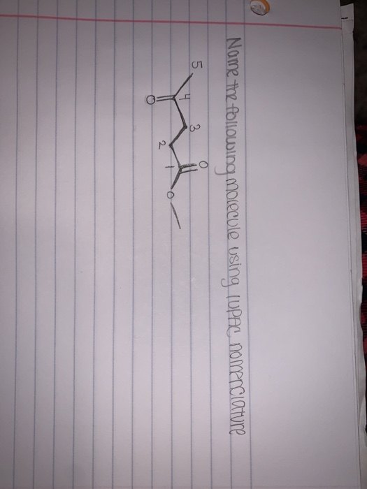 Nome the following molecule using lupac nomenclature