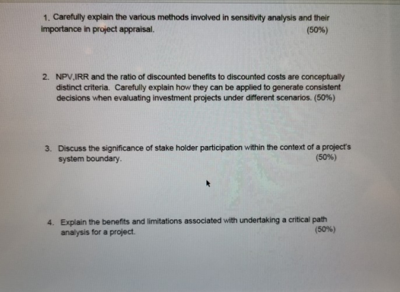 1. Carefully explain the various methods involved in sensitivity analysis and their importance in project appraisal. (50%) 2.