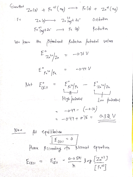 Given that inco) + Fet? (ar) ~ .:? Znis) zu last aé Fe last 2e - Fe (B) Fe (9) + Zute (ae) oxidation Reduction We know the st