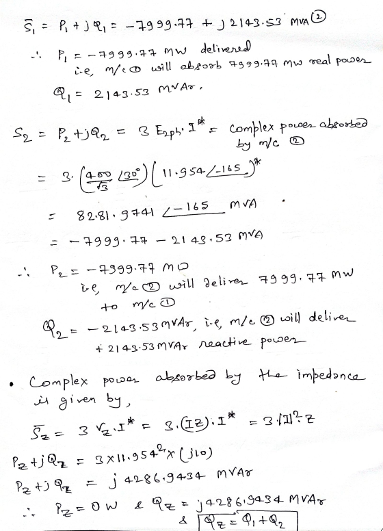 Si = pi + ję, = -7999.77 +3 2143.53. mva ☺ Pi = -7399.77 mW delivered ie, m/ co will absorb tg 99.77 mw real power Q,= 2143.5