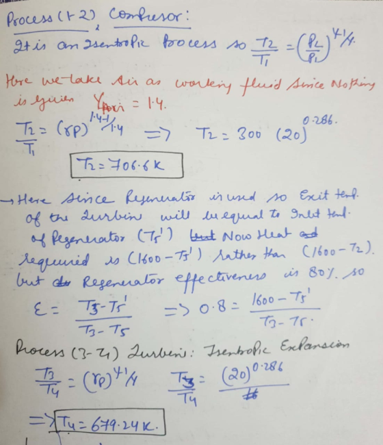 Process (1-2) compresor: It is an Isentropic process so Here we take Aiu as workery fluid serice Nothing is Guilh pori = 1.4.
