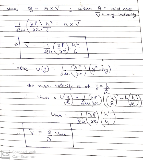 - Now q = A x V ; where A = Total aree v = aug- velocity com) n3 = hx V alsos u(y) = 4 (P.) (g? - hy) the max. velocity is at