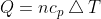 Q = nc_{p}\bigtriangleup T