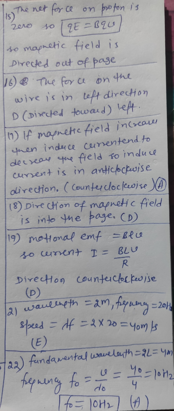 The net for ce 15) on profon is zero QE =BEU so magnetic field is Directed out of page 16. The force on the wire is in left d