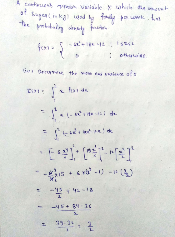 A continuou,べqvdom Vaniable X which dhec,mount the iv Detmie the mea and vajiahce of X E(X): u.tr; dえ 1542-18 2. z 39-3 3 2.